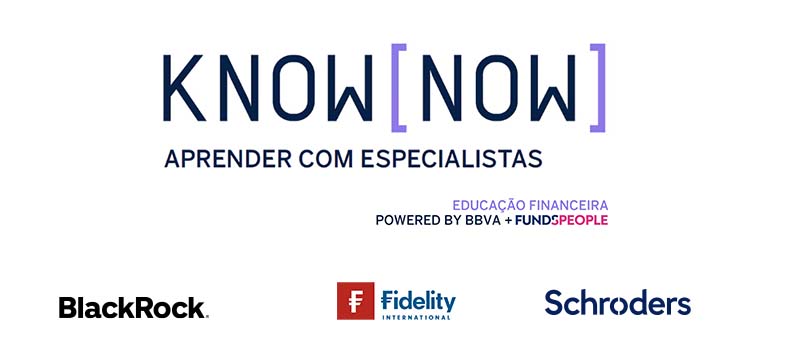 bbva know now literacia fundspeople, schroders, fidelity, blackrock