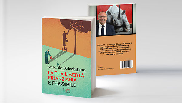 "La tua libertà finanziaria è possibile", Antonio Scicchitano